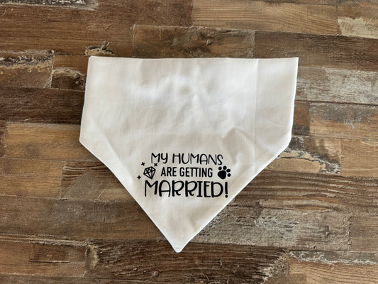 My Humans Are Getting Married Dog Bandana