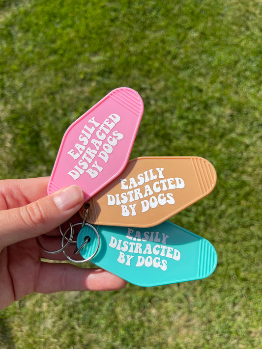 Easily Distracted By Dogs Hotel Keychain